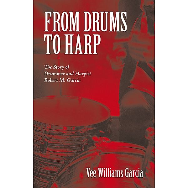 From Drums to Harp, Vee Williams Garcia