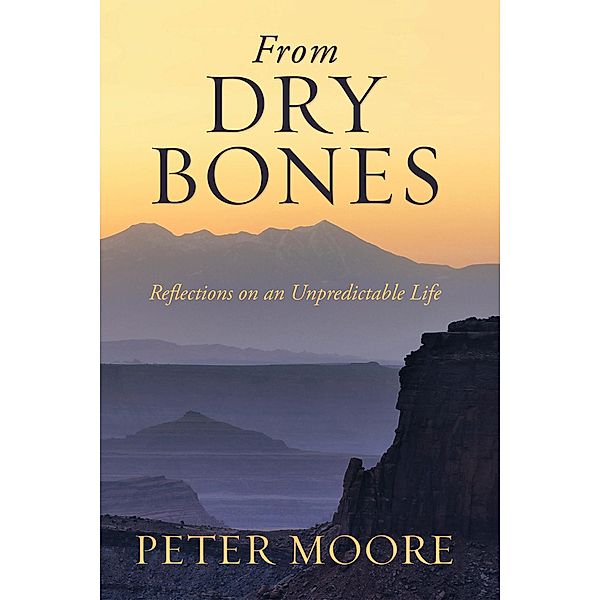 From Dry Bones, Peter Moore