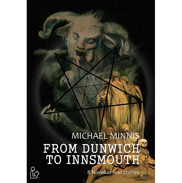FROM DUNWICH TO INNSMOUTH, Michael Minnis