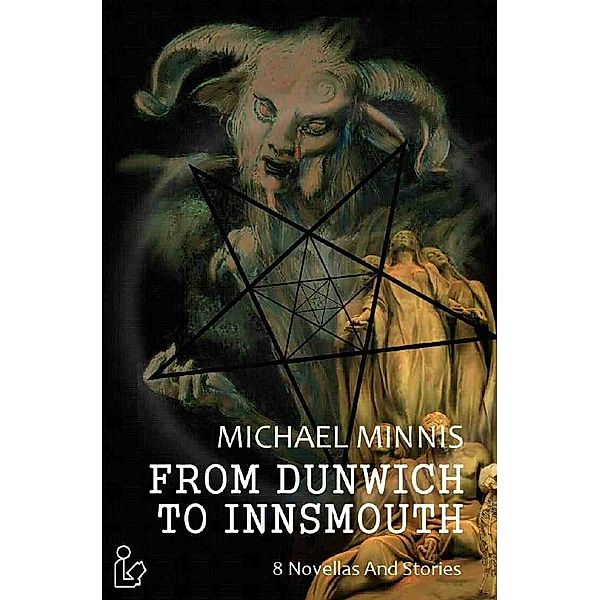 FROM DUNWICH TO INNSMOUTH, Michael Minnis