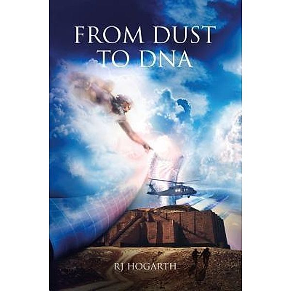 From Dust to DNA / Infinite Wall Series Bd.1, Robert James Hogarth