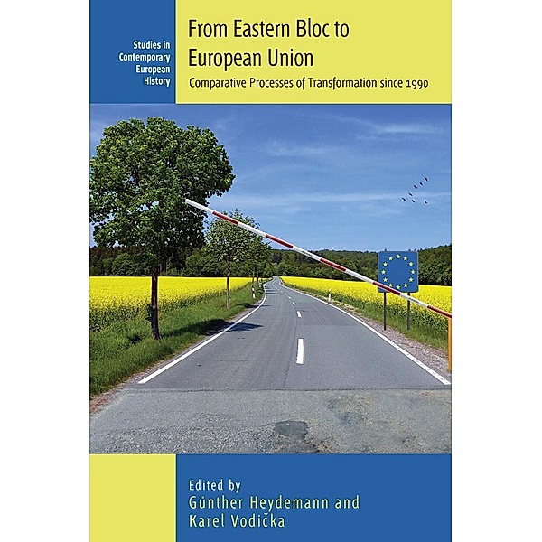 From Eastern Bloc to European Union / Studies in Contemporary European History Bd.22