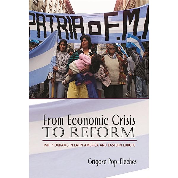 From Economic Crisis to Reform, Grigore Pop-Eleches