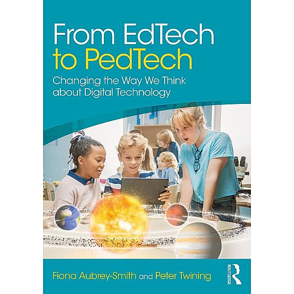 From EdTech to PedTech, Fiona Aubrey-Smith, Peter Twining