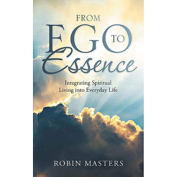From Ego to Essence, Robin Masters