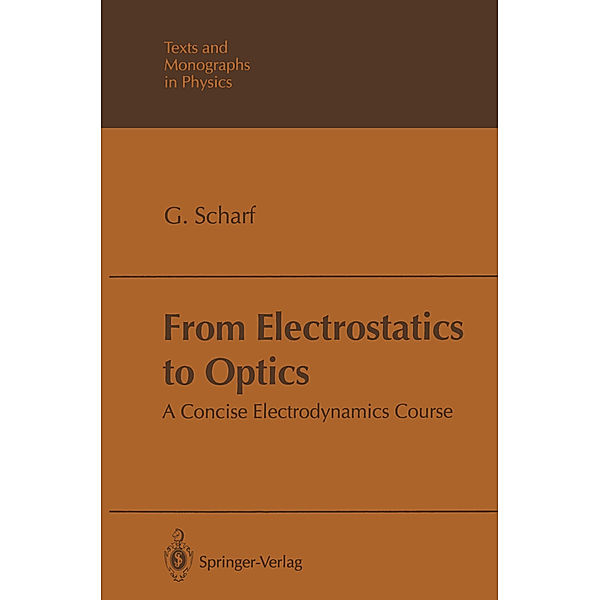 From Electrostatics to Optics, Günter Scharf