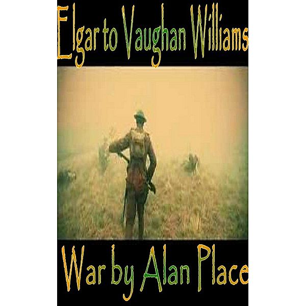 From Elgar to Vaughan Williams, Alan Place