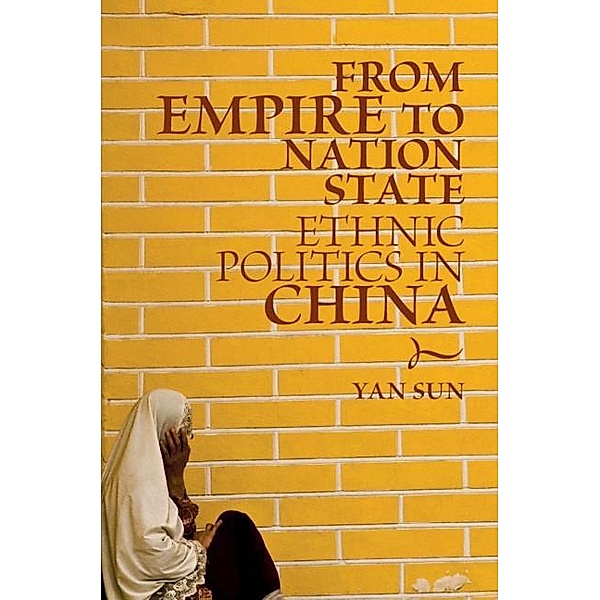 From Empire to Nation State, Yan Sun