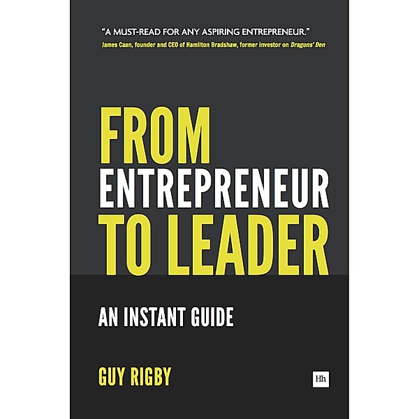 From Entrepreneur to Leader / Entrepreneurs, Rigby Guy