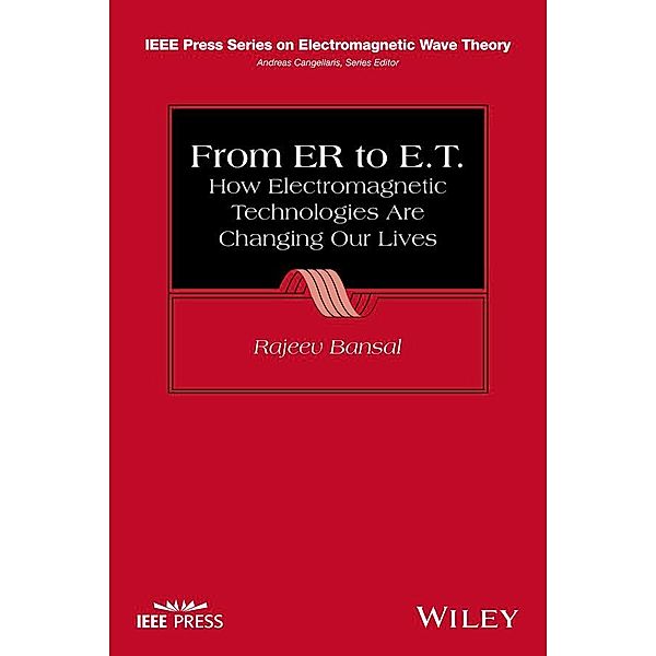 From ER to E.T. / IEEE/OUP Series on Electromagnetic Wave Theory, Rajeev Bansal