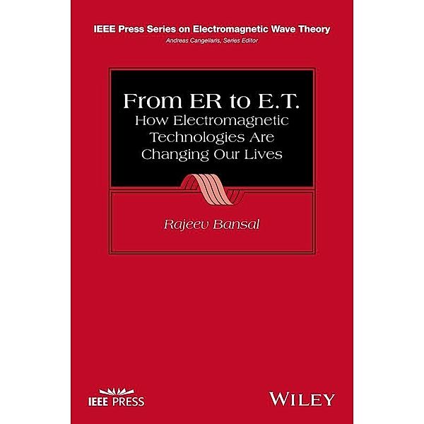 From ER to E.T. / IEEE/OUP Series on Electromagnetic Wave Theory, Rajeev Bansal