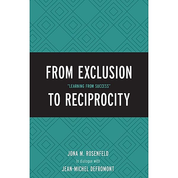 From Exclusion to Reciprocity, Jona M. Rosenfeld