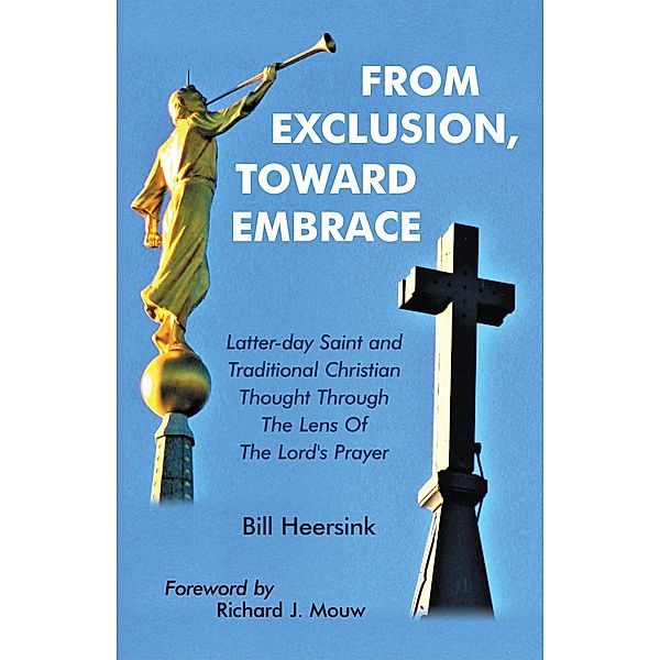 From Exclusion, Toward Embrace, Bill Heersink