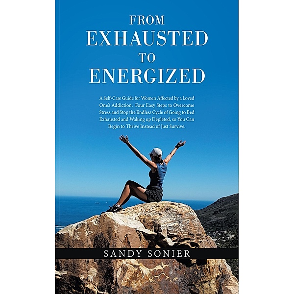 From Exhausted to Energized, Sandy Sonier