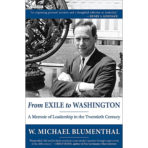 From Exile to Washington, W. Michael Blumenthal