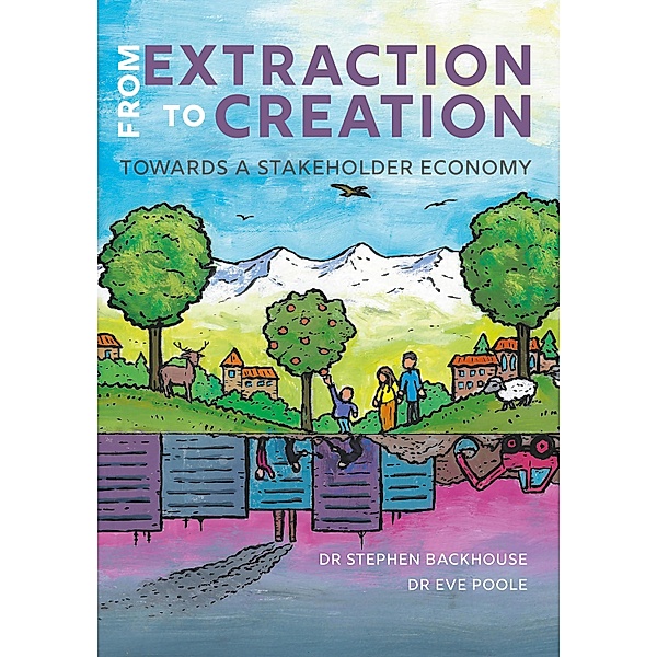 From Extraction to Creation, Stephen Backhouse, Eve Poole