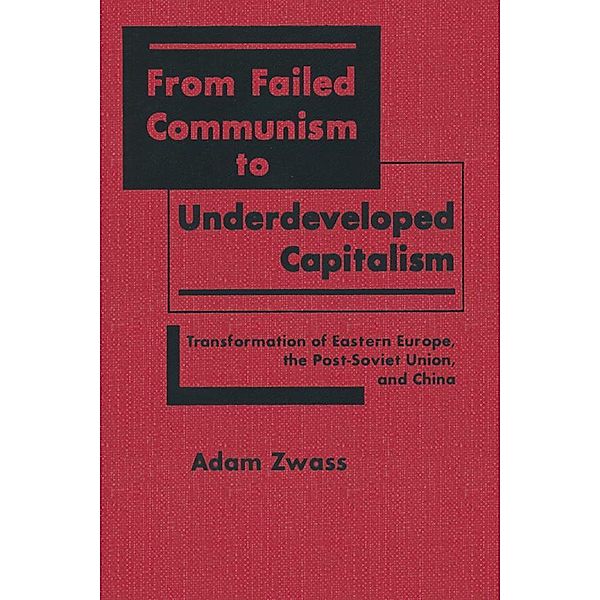 From Failed Communism to Underdeveloped Capitalism, Adam Zwass