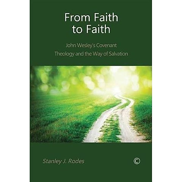 From Faith to Faith, Stanley J. Rodes