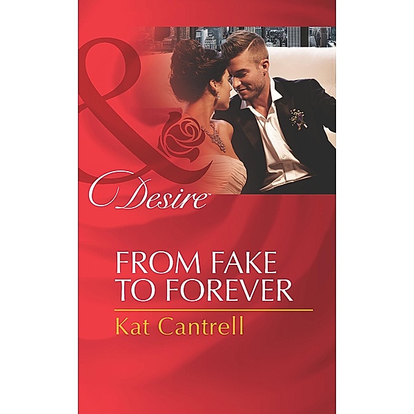 From Fake To Forever / Newlywed Games Bd.2, Kat Cantrell