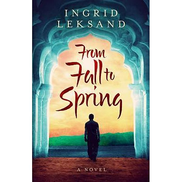 From Fall to Spring / Nordhus Press, Ingrid Leksand