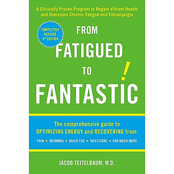 From Fatigued to Fantastic!, Jacob Teitelbaum