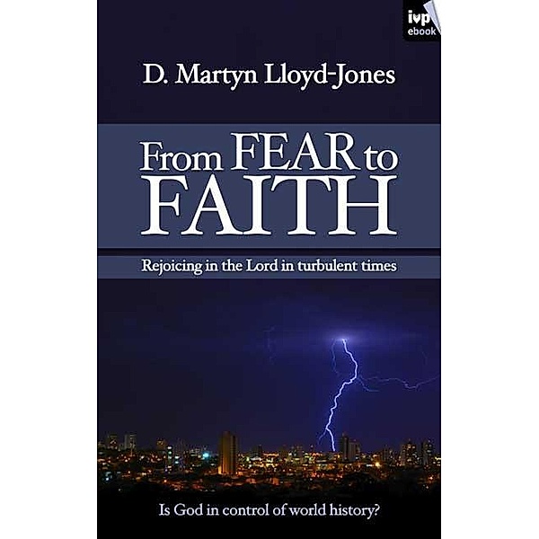 From Fear to Faith, D Martyn Lloyd-Jones, Martin Lloyd-Jones