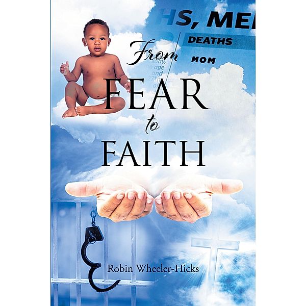 From Fear to Faith, Robin Wheeler-Hicks