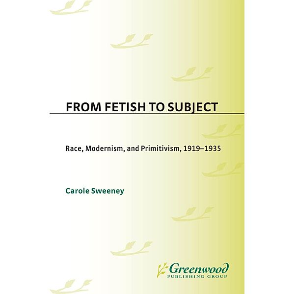 From Fetish to Subject, Carole Sweeney