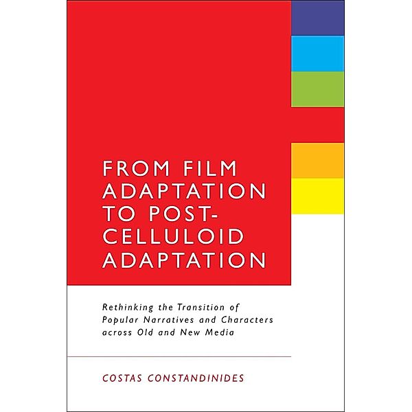 From Film Adaptation to Post-Celluloid Adaptation, Costas Constandinides