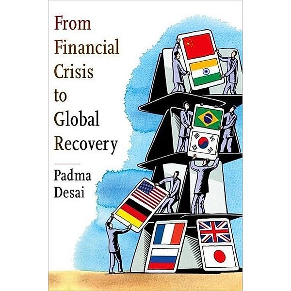 From Financial Crisis to Global Recovery, Padma Desai