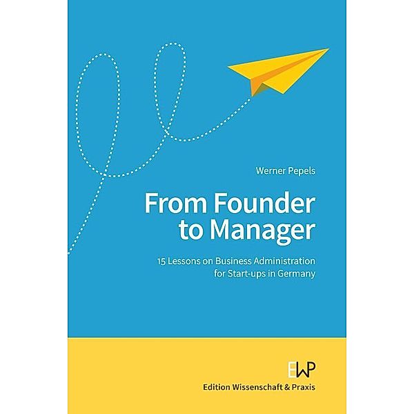 From Founder to Manager., Werner Pepels