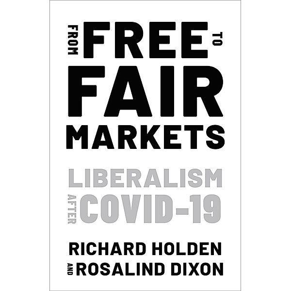 From Free to Fair Markets, Richard Holden, Rosalind Dixon