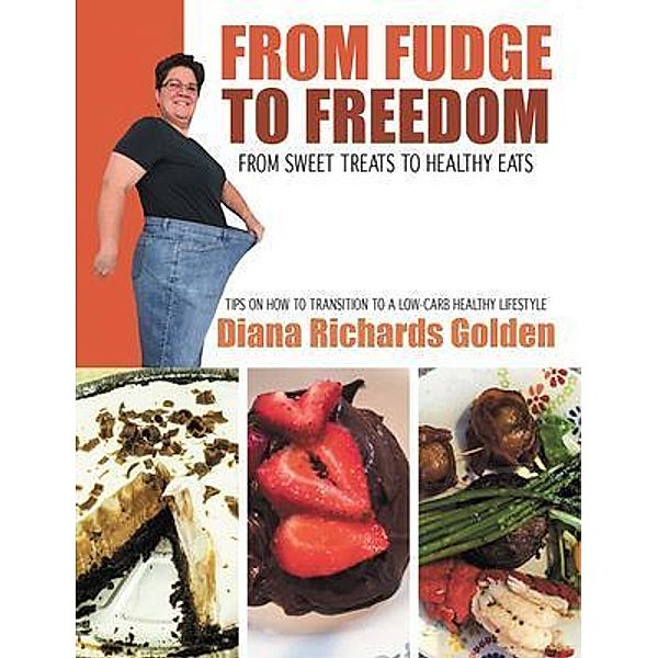From Fudge to Freedom, Diana Golden