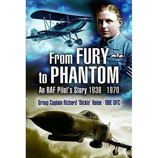 From Fury to Phantom, OBE, DFC, Group Captain Richard 'Dickie' Haine
