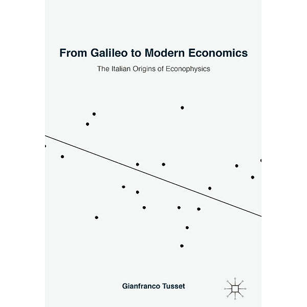 From Galileo to Modern Economics, Gianfranco Tusset