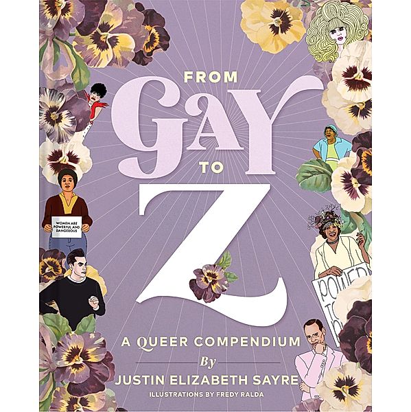 From Gay to Z: A Queer Compendium, Justin Elizabeth Sayre