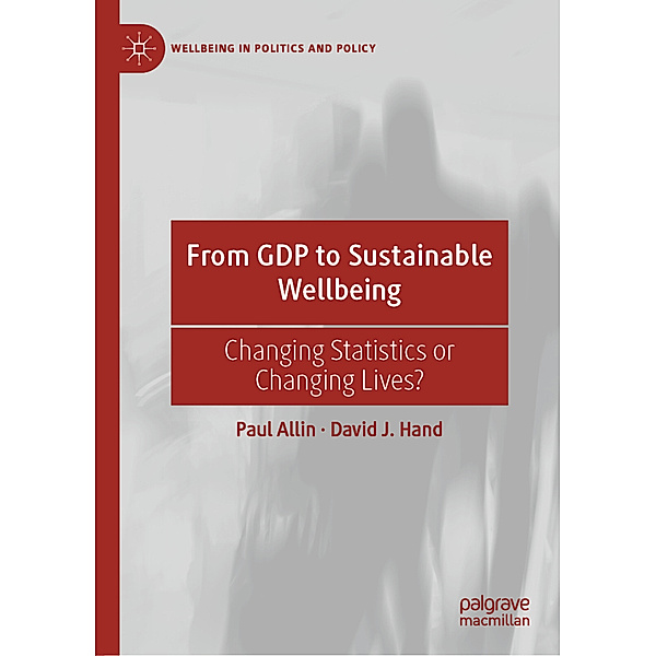 From GDP to Sustainable Wellbeing, Paul Allin, David J. Hand