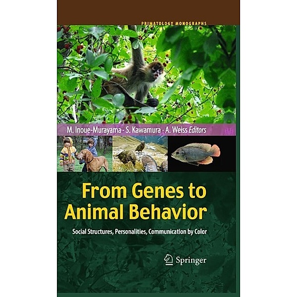 From Genes to Animal Behavior / Primatology Monographs, Alexander Weiss, Shoji Kawamura, Miho Inoue-Murayama