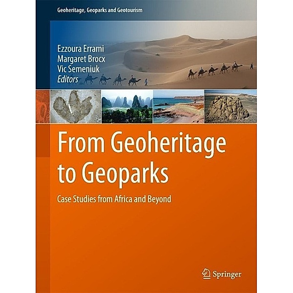 From Geoheritage to Geoparks / Geoheritage, Geoparks and Geotourism
