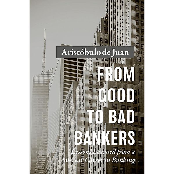 From Good to Bad Bankers / Progress in Mathematics, Aristóbulo de Juan