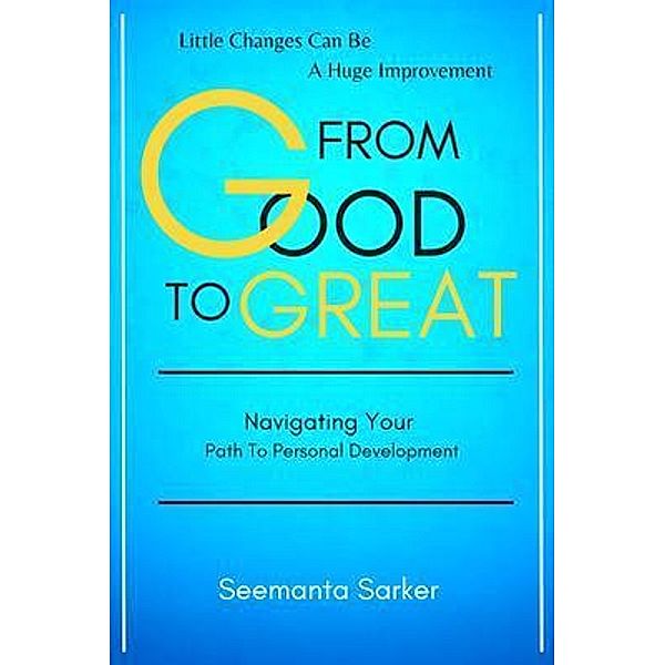 From Good to Great, Sarker