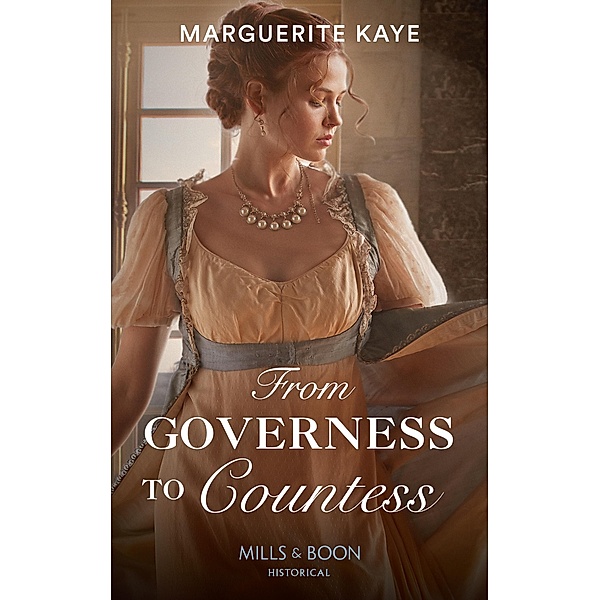 From Governess To Countess (Matches Made in Scandal, Book 1) (Mills & Boon Historical), Marguerite Kaye