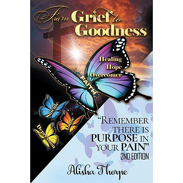 From Grief to Goodness, Alisha Thorpe