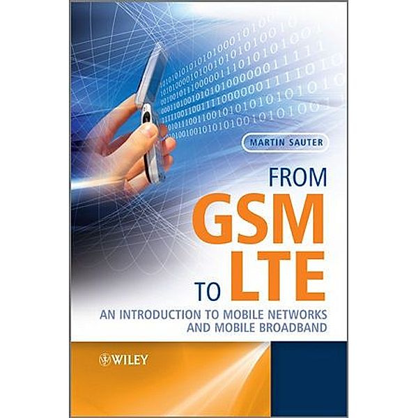 From GSM to LTE, Martin Sauter