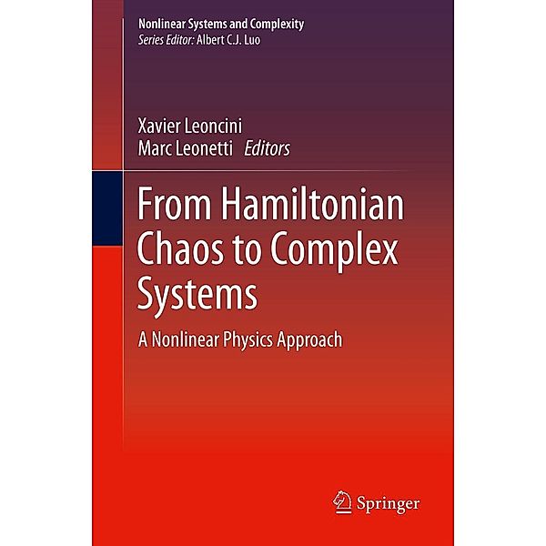 From Hamiltonian Chaos to Complex Systems / Nonlinear Systems and Complexity Bd.5