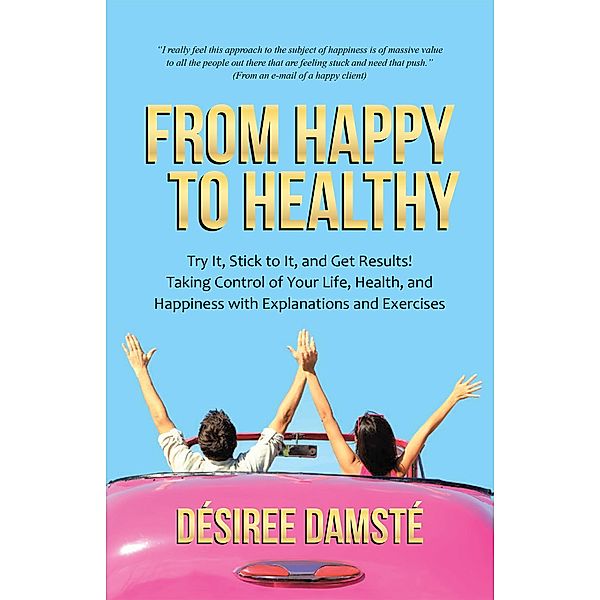 From Happy to Healthy, Désiree Damsté