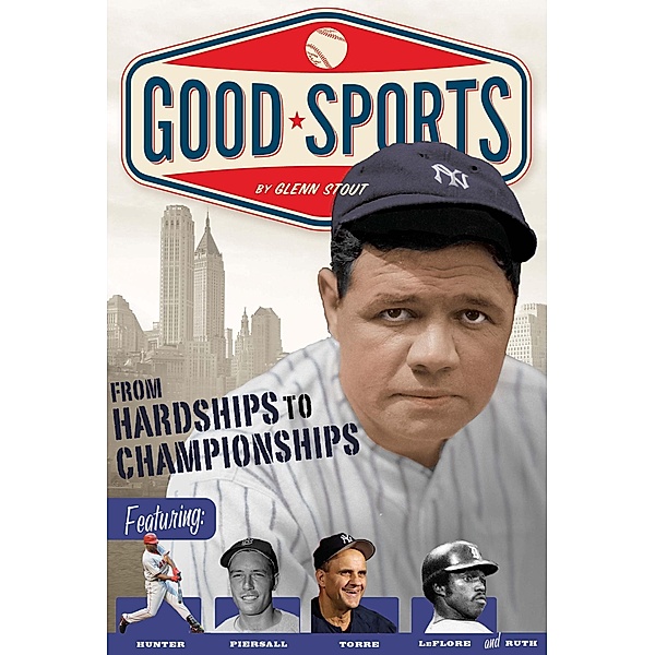 From Hardships to Championships / Clarion Books, Glenn Stout