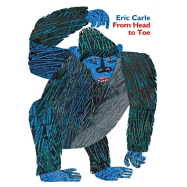 From Head to Toe Padded Board Book, Eric Carle