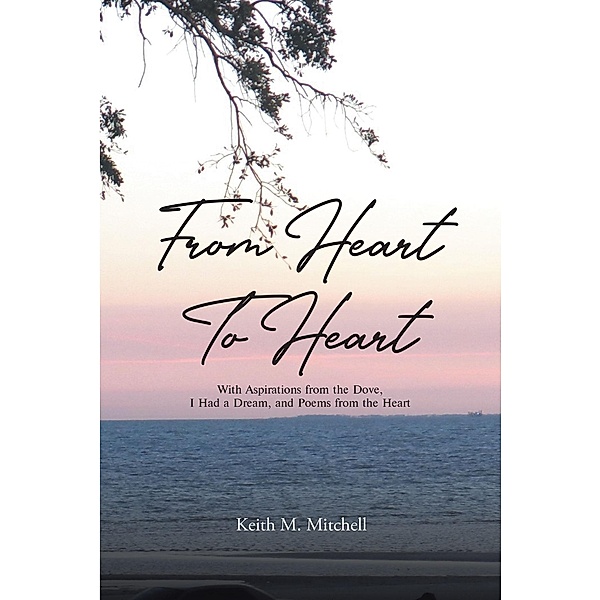 From Heart to Heart, Keith M. Mitchell