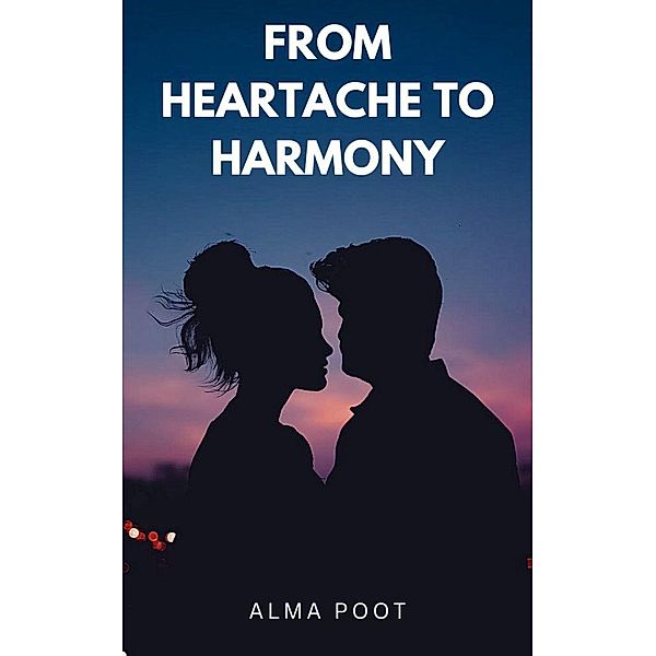 From Heartache to Harmony, Alma Poot